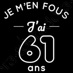 anniversaire-61-ans---je-m-en-fous--i_14138513858681413851.png